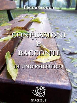 Book cover of Confessioni e racconti di uno psicotico