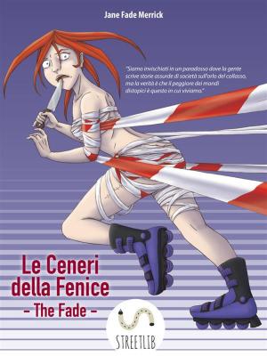 Cover of the book Le Ceneri della Fenice by Robert Stephen Higgins