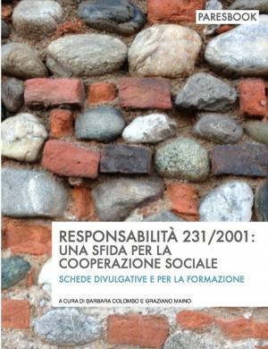 Cover of the book Responsabilità 231/2001: una sfida per la cooperazione sociale by Kimberly Bratton