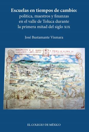 Cover of the book Escuelas en tiempos de cambio: by José Alberto Moreno Chávez