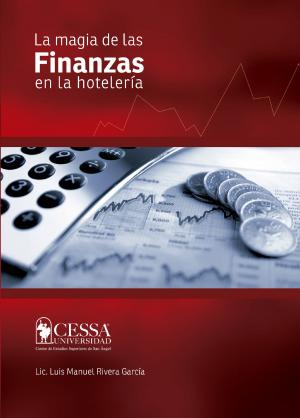 Cover of the book La magia de las finanzas en la hotelería: El dinero está en la operación by Henrik Vejlgaard