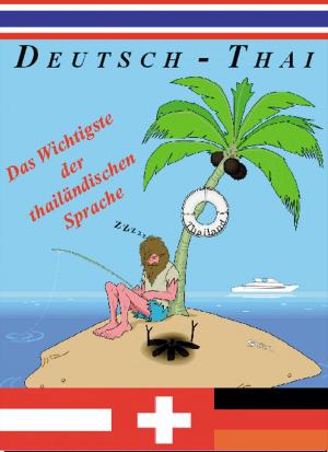 Cover of the book Deutsch-Thai - Das Wichtigste by Alex Gunn, Chrissy Richman