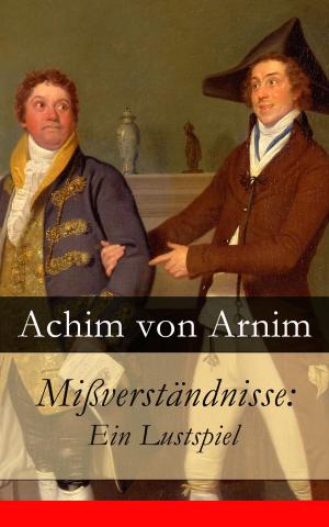 Cover of the book Mißverständnisse: Ein Lustspiel by Adalbert Stifter