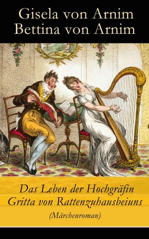 Book cover of Das Leben der Hochgräfin Gritta von Rattenzuhausbeiuns (Märchenroman)