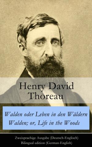 Book cover of Walden oder Leben in den Wäldern / Walden; or, Life in the Woods - Zweisprachige Ausgabe (Deutsch-Englisch) / Bilingual edition (German-English)