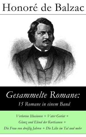 Cover of the book Gesammelte Romane: 15 Romane in einem Band by Guy De Maupassant