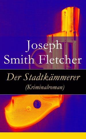 Cover of the book Der Stadtkämmerer (Kriminalroman) by Jacques Casanova De Seingalt, Jean Laforgue