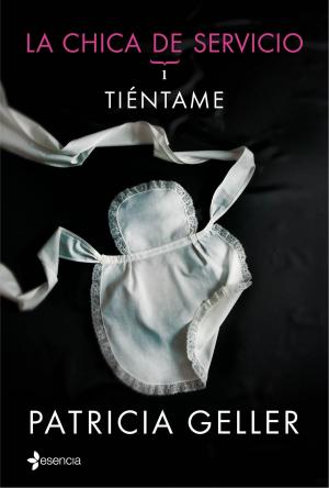 Cover of the book La chica de servicio, 1. Tiéntame by Olivia Ardey