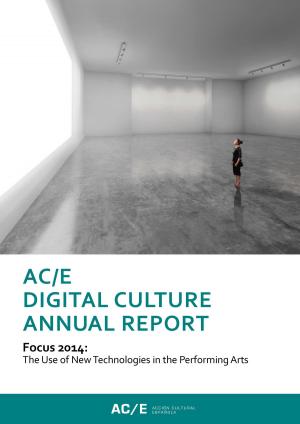 Cover of the book AC/E Digital Culture Annual Report 2014 by Javier Celaya, Beatriz Celaya, Elena Sierra