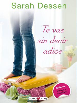 Cover of the book Te vas sin decir adiós by Toti Martínez de Lezea