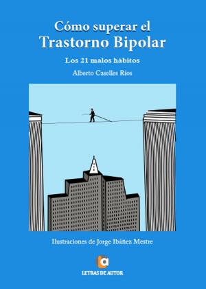 Cover of the book Cómo superar el trastorno bipolar by Adrián Toscano