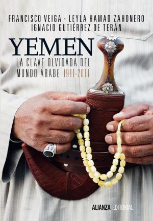Cover of the book Yemen. La clave olvidada del mundo árabe by Francisco J. Ayala