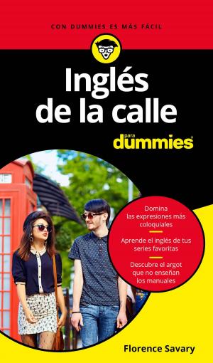 Cover of the book Inglés de la calle para Dummies by Care Santos