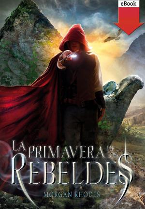 Cover of the book La primavera de los rebeldes (eBook-ePub) by Jorge Gómez Soto
