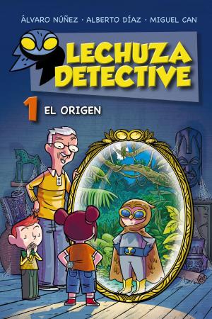 Cover of the book Lechuza Detective 1: El origen by Carles Cano