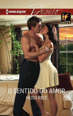 Cover of the book O sentido do amor by Marta Perry, Carrie Lighte