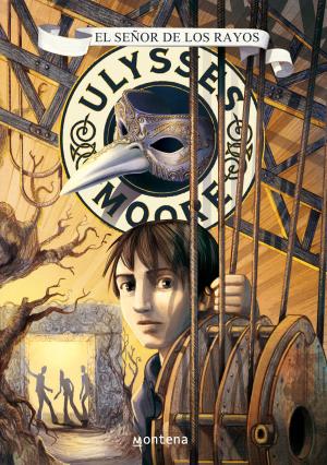 Cover of the book El Señor de los Rayos (Serie Ulysses Moore 8) by Roberto Pavanello