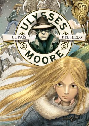 Cover of the book El País del Hielo (Serie Ulysses Moore 10) by Jessie Kwak