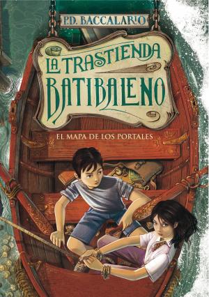 Cover of the book El mapa de los portales (La trastienda Batibaleno 3) by Pierdomenico Baccalario