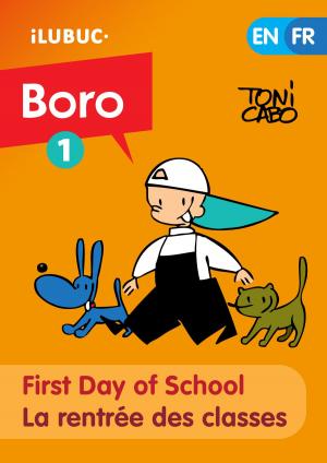Cover of the book First day of school / La rentrée des classes (Boro#1) by Saori Takarai, Misato Takarai