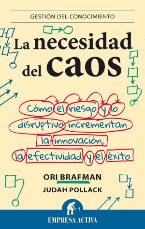 Cover of the book La necesidad del caos by 克雷頓‧克里斯汀生 Clayton M. Christensen、傑夫‧戴爾 Jeff Dyer、海爾‧葛瑞格森 Hal Gregersen