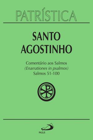 Cover of the book Patrística - Comentário aos Salmos (51-100) - Vol. 9/2 by Luiz Alexandre Solano Rossi, Natalino das Neves