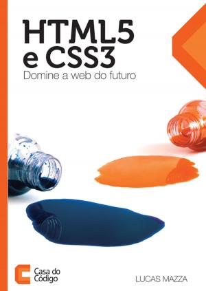 Cover of the book HTML5 e CSS3 by Thiago Leite e Carvalho