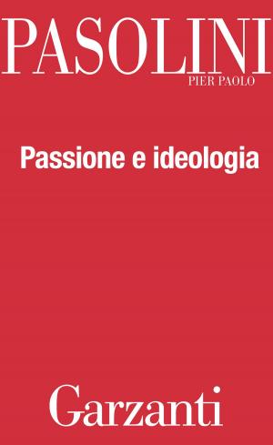 Cover of the book Passione e ideologia by Giuseppe Pederiali