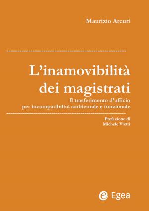 Cover of the book L'inamovibilità dei magistrati by Veronica Vecchi, Niccolò Cusumano, Patrizia Minardi