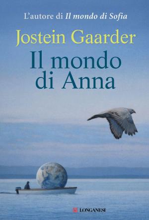 Cover of the book Il mondo di Anna by James Patterson, Michael Ledwidge