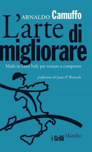 Cover of the book L'arte di migliorare by Alberto F. De Toni, Giovanni De Zan