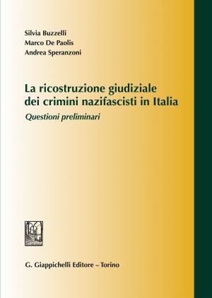 Book cover of La ricostruzione giudiziale dei crimini nazifascisti in Italia