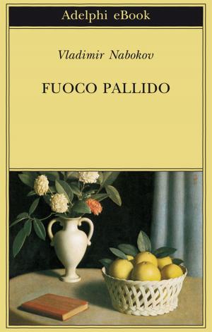 Cover of the book Fuoco pallido by Stefan Zweig
