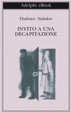 Cover of the book Invito a una decapitazione by Robert Walser