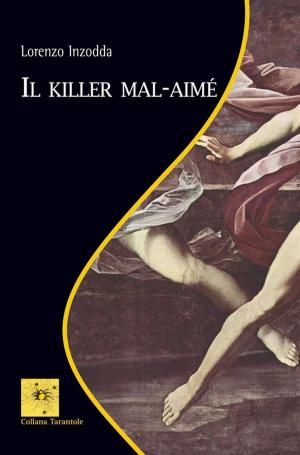 Cover of the book Il killer mal-aimé by Antonio Carta