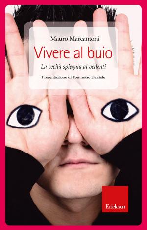 Cover of the book Vivere al buio by Rossella Grenci