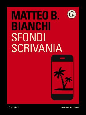 Cover of the book Sfondi scrivania by Gian Guido Vecchi, Corriere della Sera
