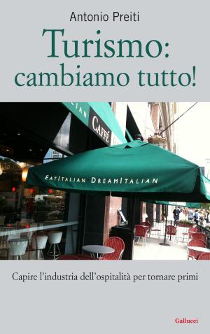 Cover of the book Turismo: cambiamo tutto! by Gianluca Morozzi