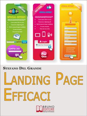 Cover of the book Landing Page Efficaci. Come Acquisire Clienti e Far Crescere la Tua Azienda grazie al Direct Response Marketing. (Ebook Italiano - Anteprima Gratis) by RUBINA F. GUACCI