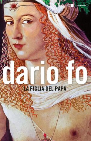 Cover of the book La figlia del papa by Vasco Rossi