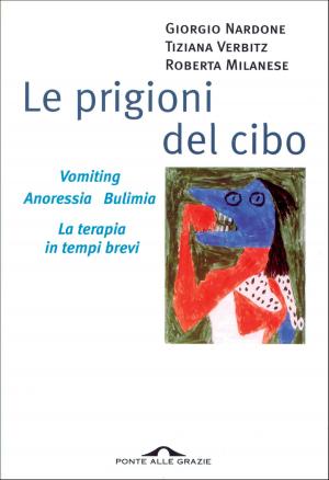 Cover of the book Le prigioni del cibo by Giorgio Nardone