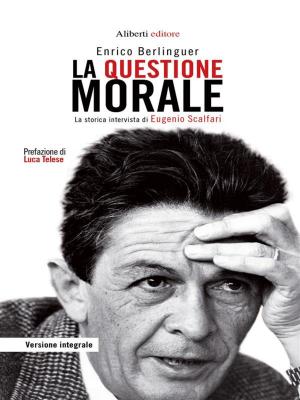 Cover of the book La questione morale by Renzo Marin con Piero De Micheli, Pier Luigi Celli