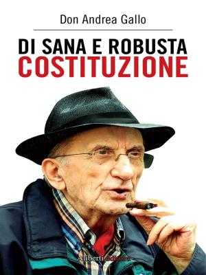 Cover of the book Di sana e robusta costituzione by Renzo Marin con Piero De Micheli, Pier Luigi Celli