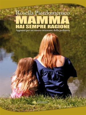 Cover of the book Mamma hai sempre ragione by Carlos Sanchez