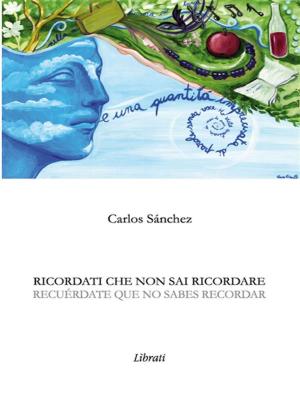 Cover of the book Recuérdate que non sabes recordar by Carlos Sanchez