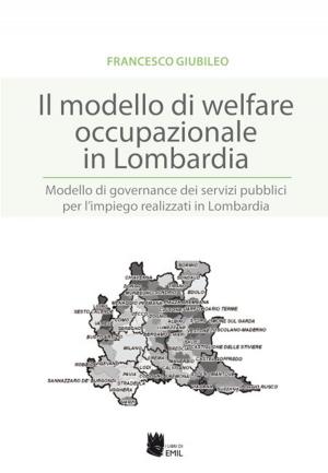 Cover of the book Il modello di welfare occupazionale in Lombardia by Peter Wood