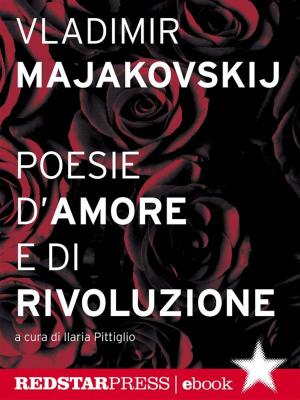 Book cover of Majakovskij. Poesie d’amore e di rivoluzione