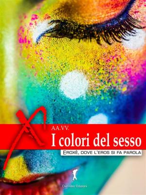 Cover of the book I colori del sesso by AA. VV.