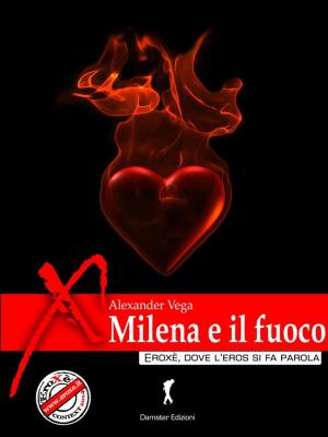 Cover of the book Milena e il fuoco by Antonella Aigle