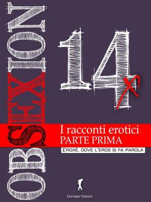 Cover of the book Obsexion 2014 - Parte prima by Anita De Cenci